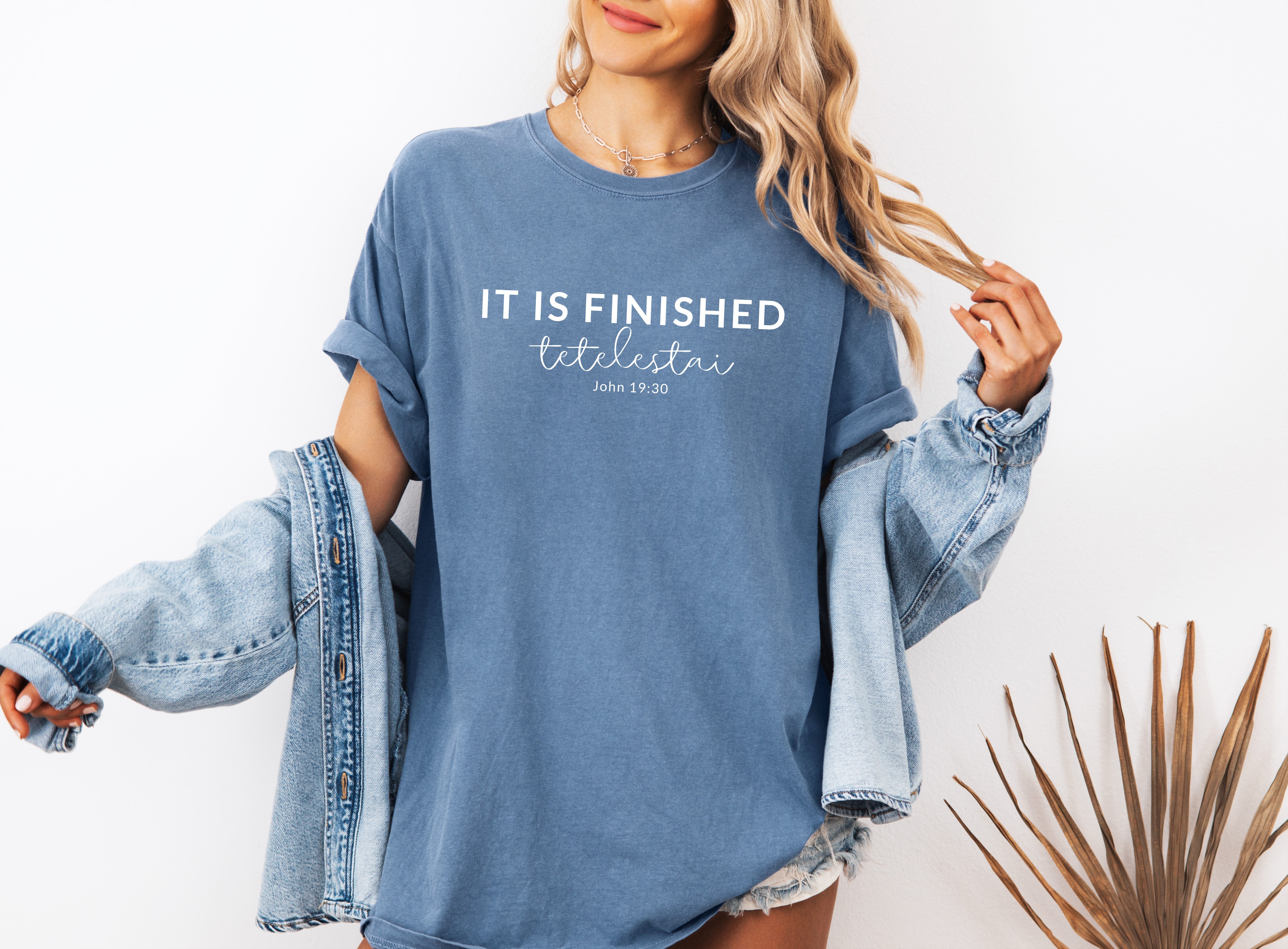 It is Finished Christian Easter Garment Dyed T Shirt