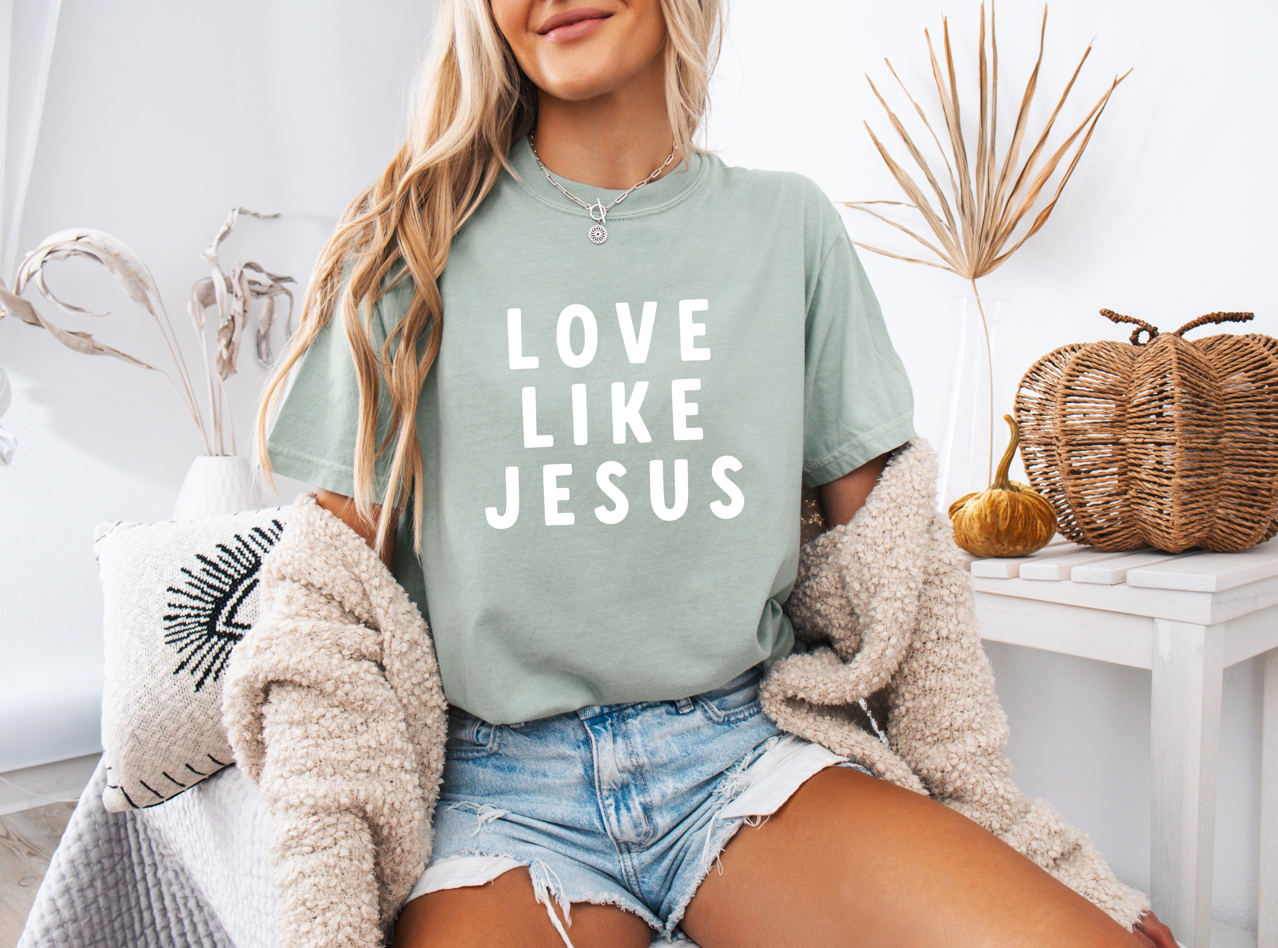 Love Like Jesus Garment Dyed Christian T Shirt (big design)